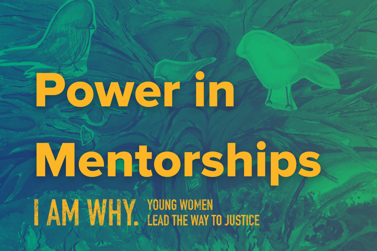 Power In Mentorships I Am Why